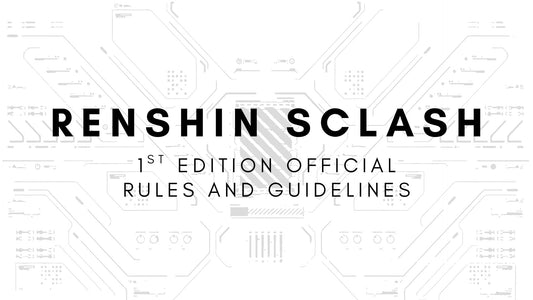 RENSHIN SCLASH RULES AND GUIDELINES | 1st EDITION